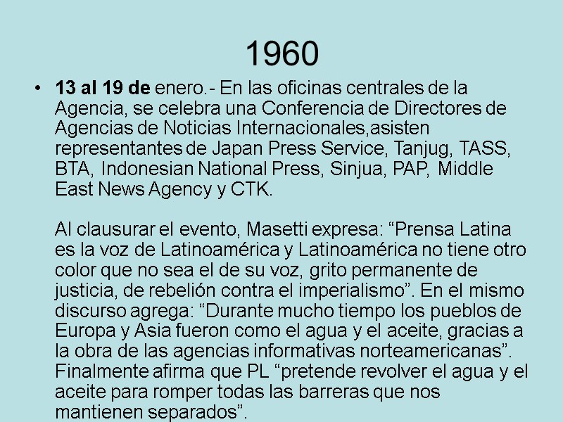 1960 13 al 19 de enero.- En las oficinas centrales de la Agencia, se